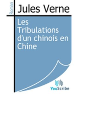 cover image of Les Tribulations d'un chinois en Chine